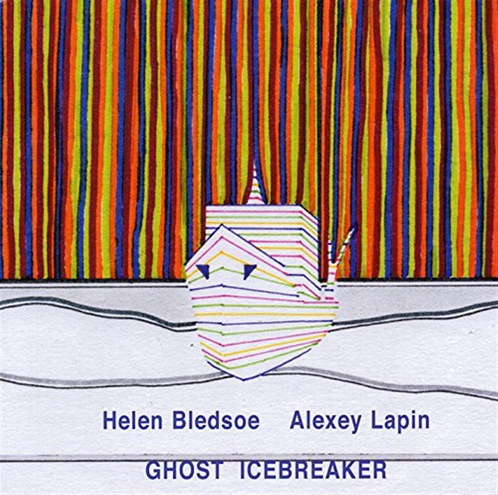 Ghost Icebreaker - Helen Bledsoe / Alexey Lapin (Audio cd)