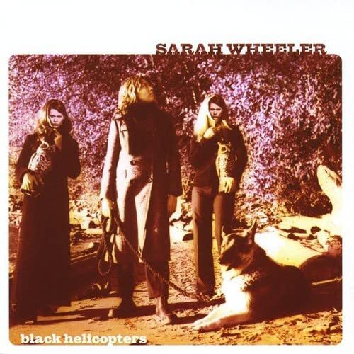 Sarah Wheeler Black Helicopters (CD)