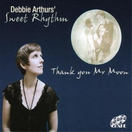 Debbie Arthurs' Sweet Rhythm Thank You Mr. Moon (CD) Album