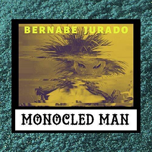 Monocled Man Bernabe Jurado (7") 7 Inch Vinyl WR4758LP NEW