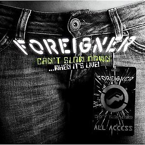 Foreigner - Can'T Slow Down-When It'S Live