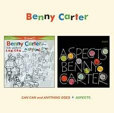Benny Carter - Can Can And Anything Goes (+ Aspects)