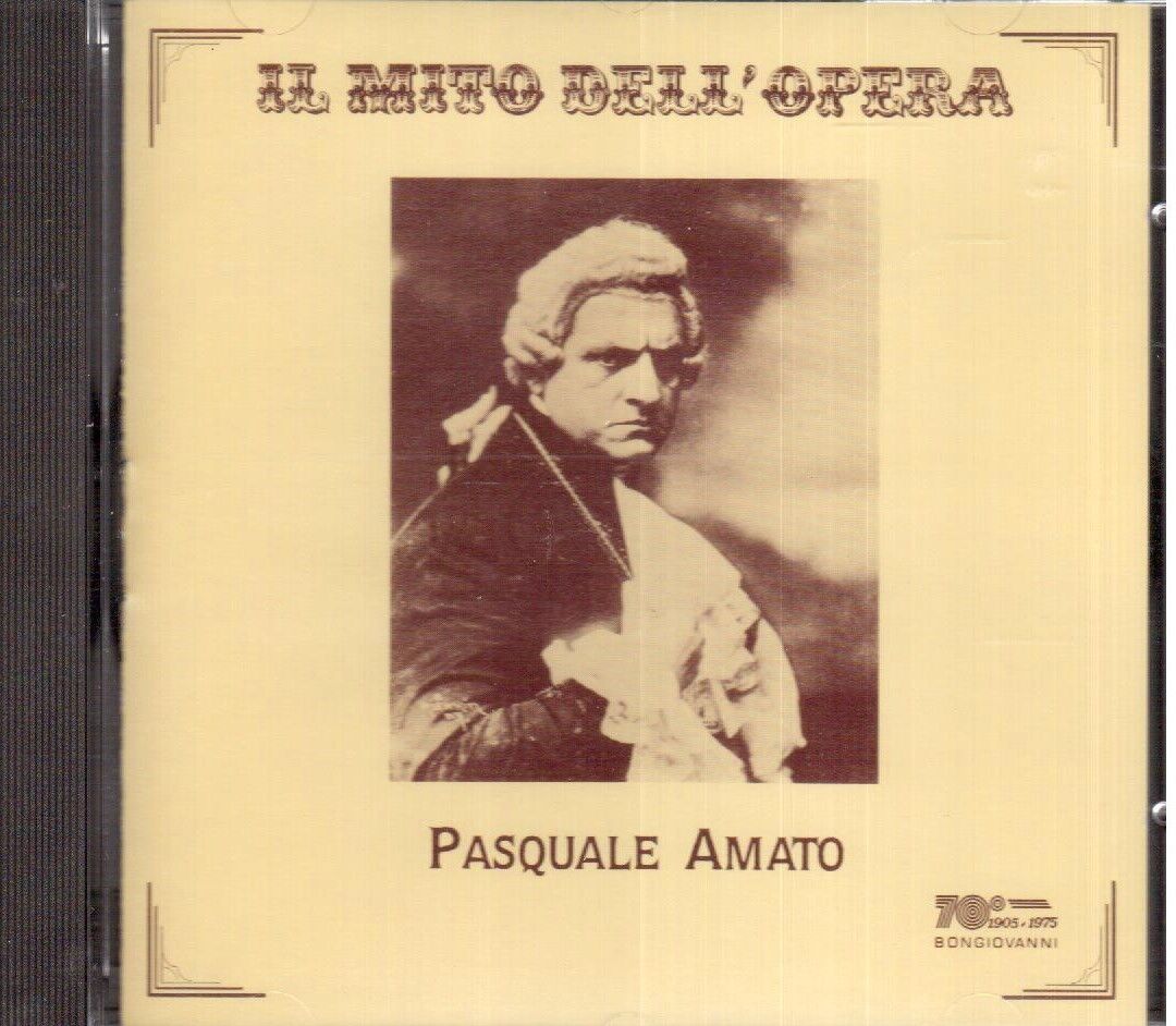 Pasquale Amato: Il Mito Dell'Opera - CD