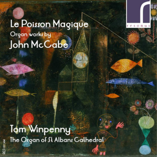 John McCabe Le Poisson Magique: Organ Works By John McCabe (CD) Album