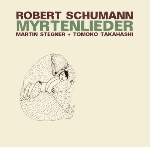 Robert Schumann Robert Schumann: Myrtenlieder (CD) Album