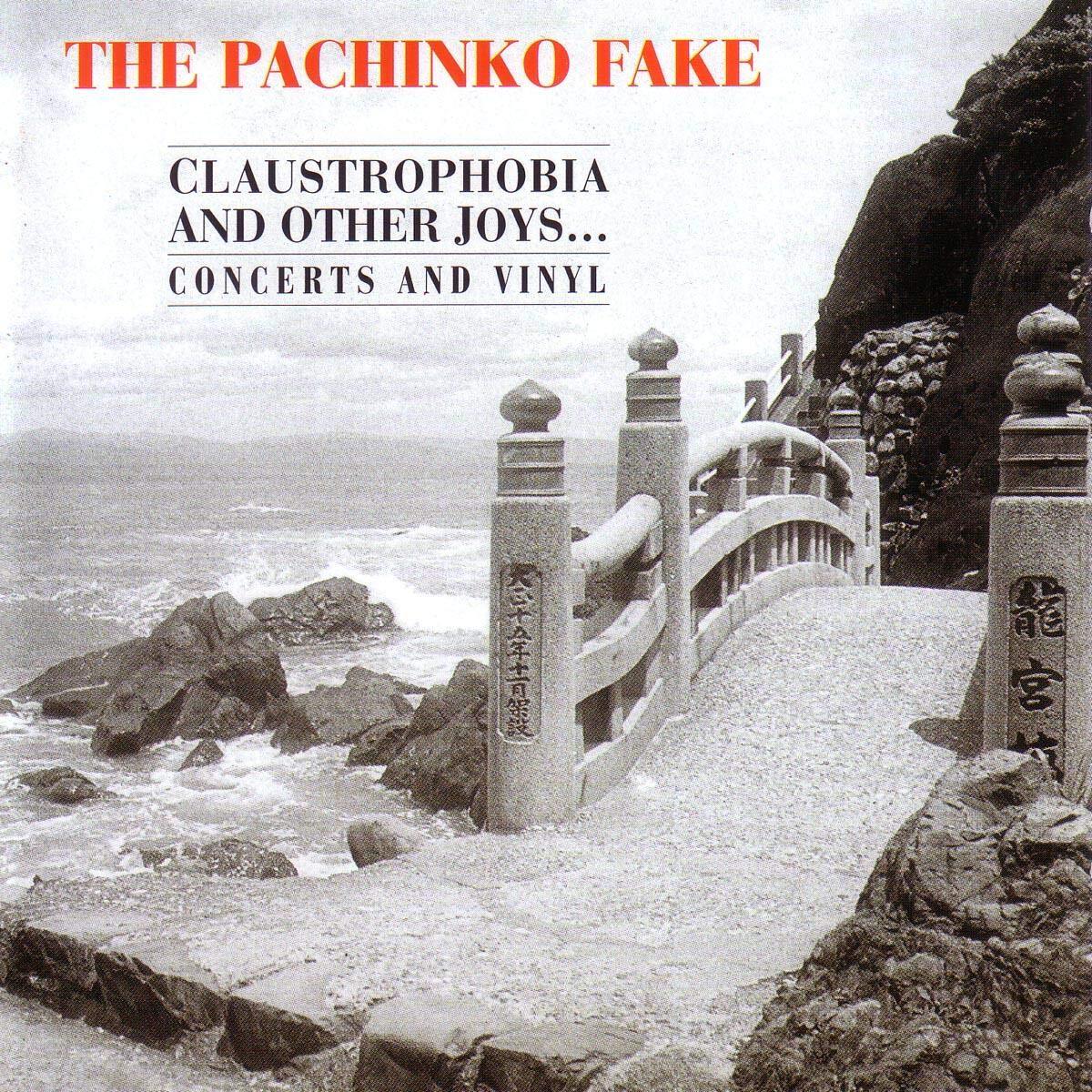 The Pachinko Fake Claustrophobia and Other Joys (CD)