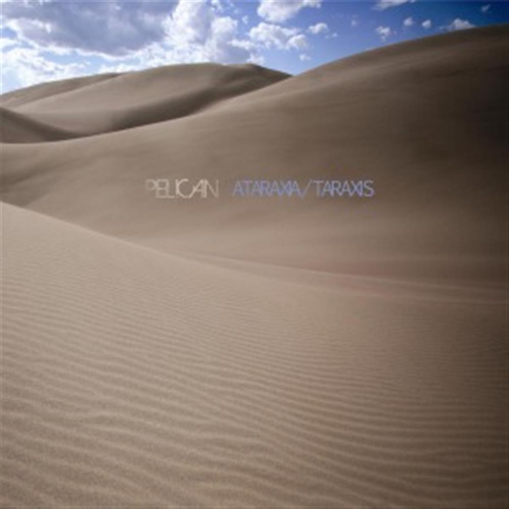 Ataraxia/Taraxis Ep - Pelican (Vinile)