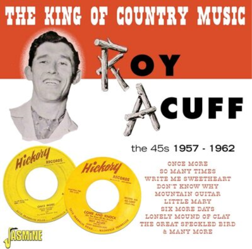 Roy Acuff The King of Country Music: The 45s 1957-1962 (CD) Album (Jewel Case)