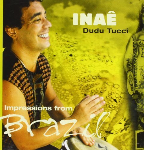Dudu Tucci Inaw - Impressions from Brazil (CD) Album