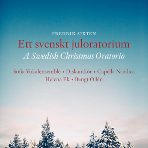 Fredrik Sixten Fredrik Sixten: Ett Svenskt Juloratorium: A Swedish Christma (CD)