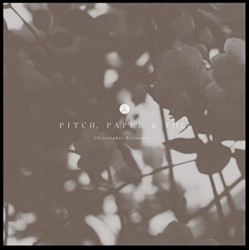 Pitch, Paper & Foil - Chris Bissonnette (Audio CD)
