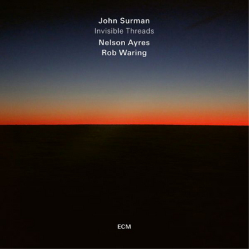 John Surman, Nelson Ayres & Rob Waring Invisible Threads (CD) Album