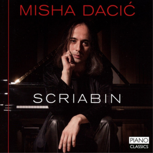 Alexander Scriabin Misha Dacic: Scriabin (CD) Album