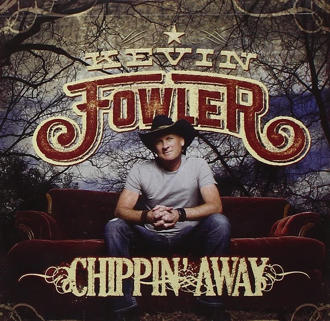 Kevin Fowler Chippin' Away (CD)