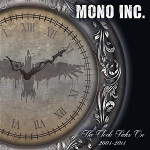 The Clock Ticks On 2004-2014 - Mono Inc. (Audio CD)