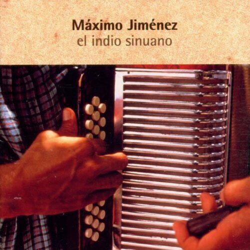 Maximo Jimenez - El Indio Sinuano