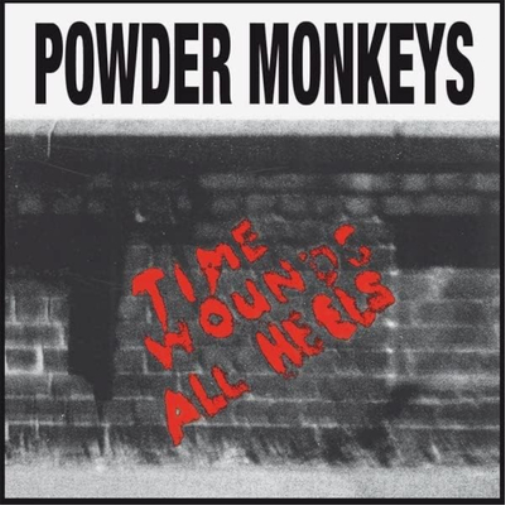 The Powder Monkeys Time Wounds All Heels (Vinyl LP) 12" Album