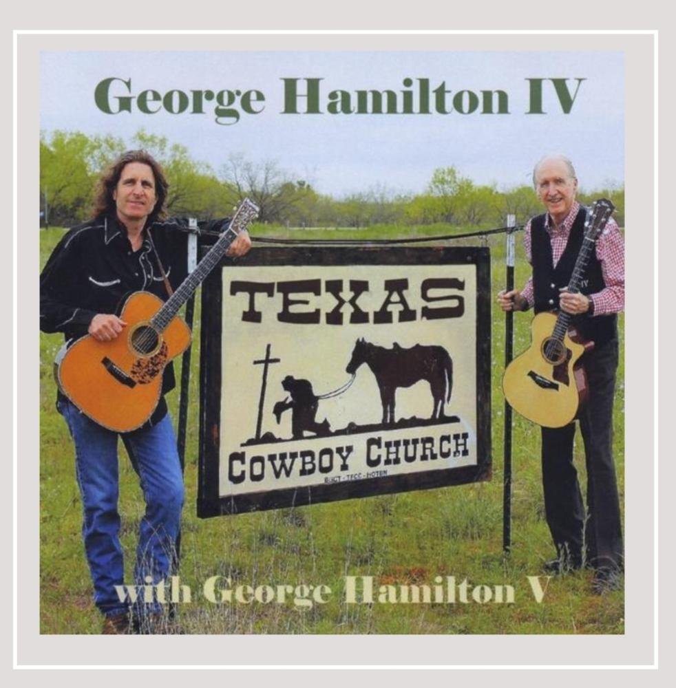 George Hamilton IV & George Hamilton V Texas Cowboy Church (CD)