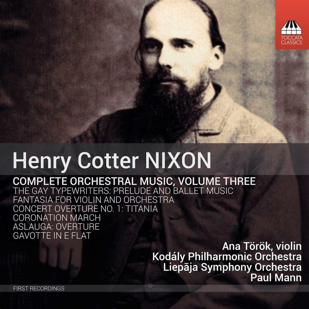 Complete Orchestral Music, Vol. 3 - Henry Cotter Nixon (Audio Cd)