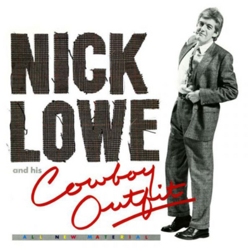 Nick Lowe Nick Lowe and His Cowboy Outfit (Vinyl LP) 12" Album