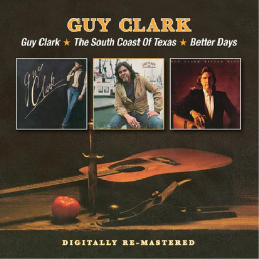 Guy Clark Guy Clark/The South Coast of Texas/Better Days (CD) Album