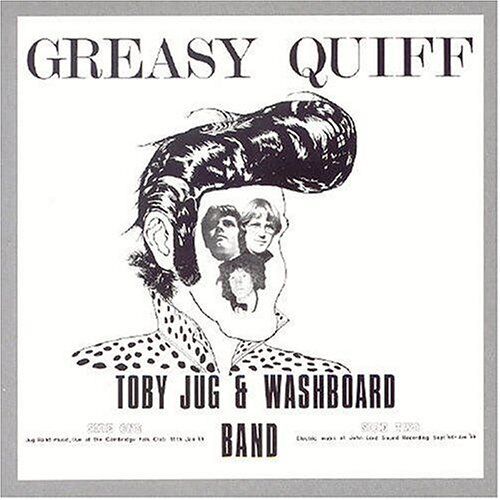 Toby Jug Washboard Band Greasy Quiff CD KSCD921 NEW