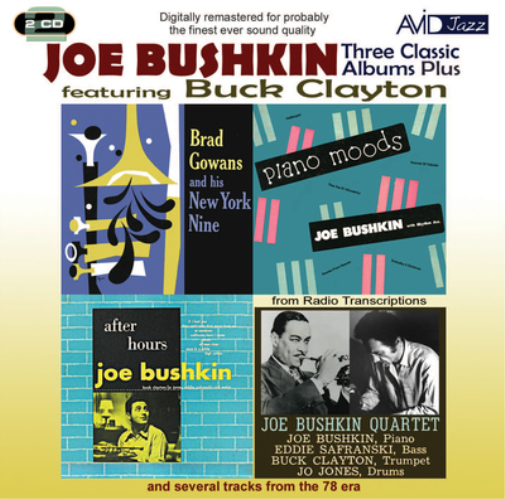 Joe Bushkin Three Classic Albums Plus: Brad Gowans & His New York Nine/Pian (CD)