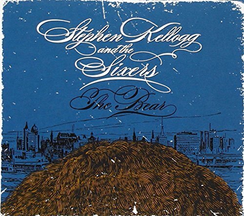 Stephen Kellogg and the Sixers The bear (CD) Album
