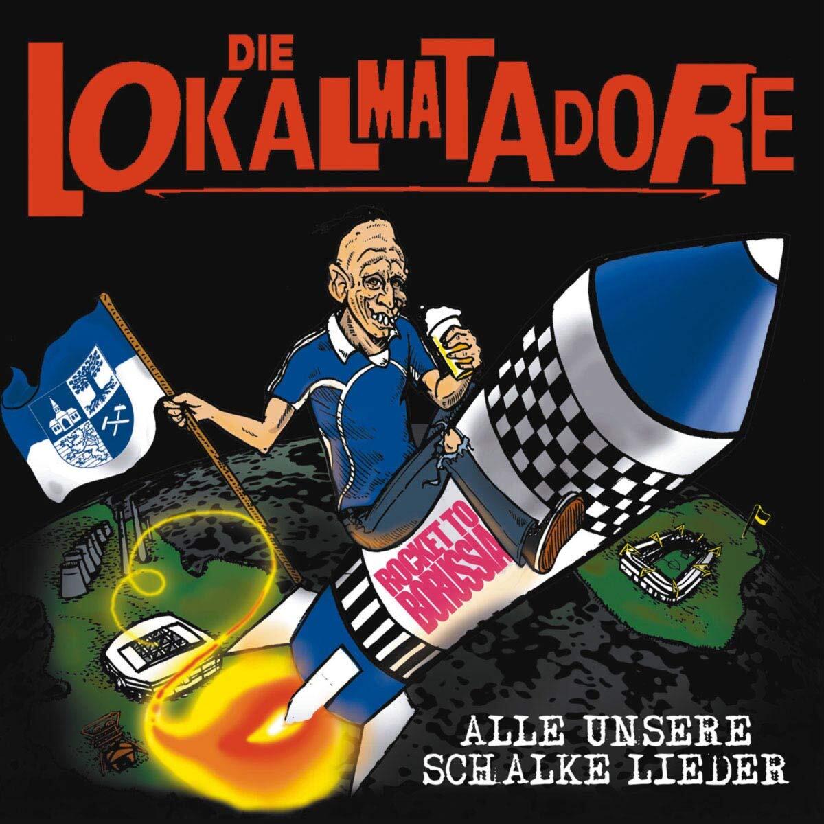 Lokalmatadore,die Alle Unsere Schalke Lieder (CD)