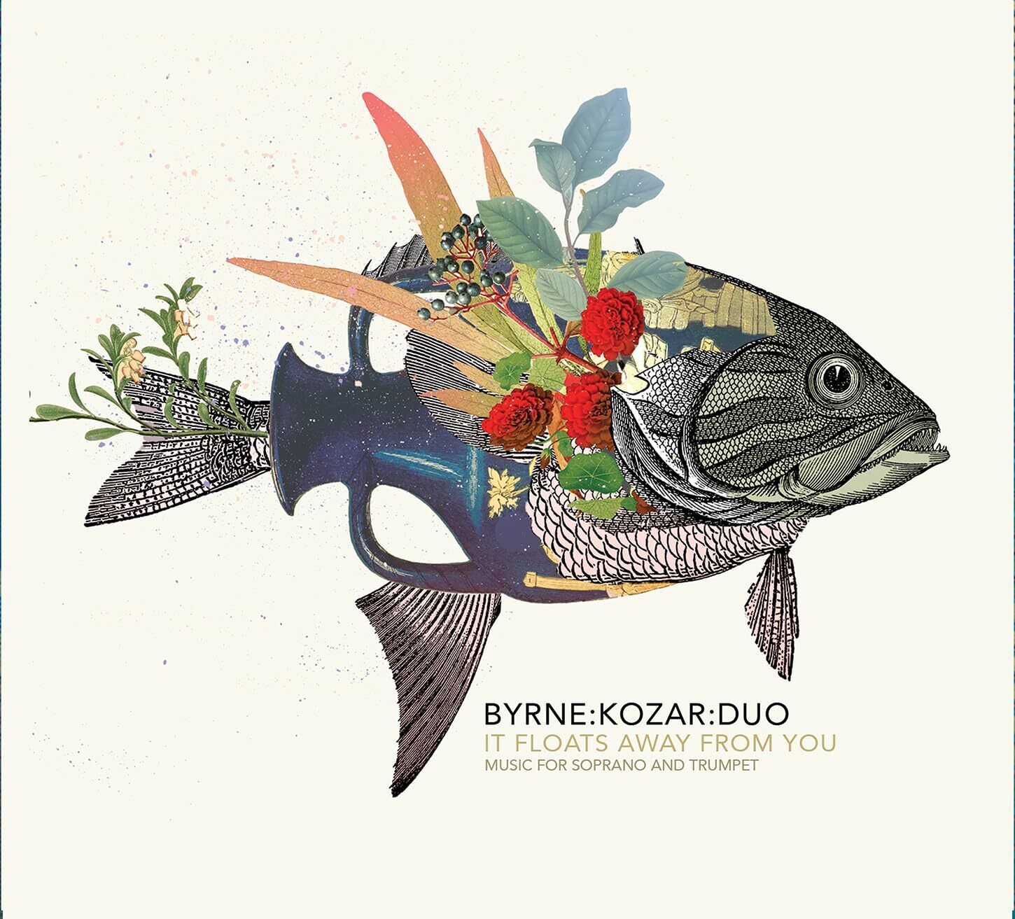 Byrne:Kozar:Duo It Floats Away From You (CD)