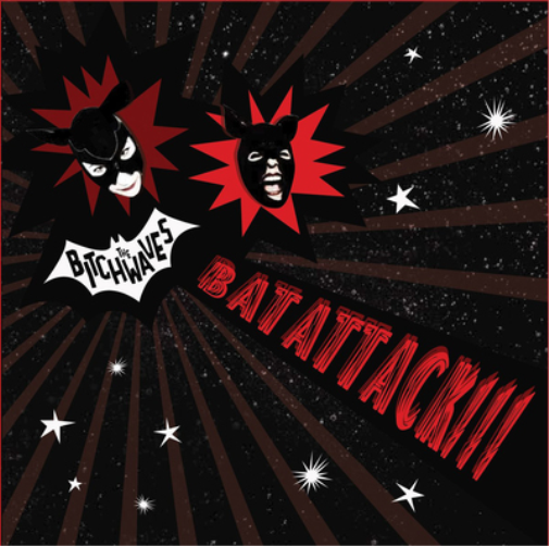 The Bitchwaves Bat Attack!!! (Vinyl LP) 7" Single Coloured Vinyl