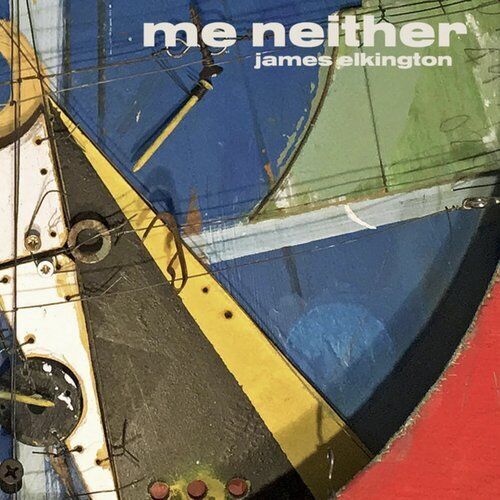 James Elkington Me Neither CD NOQ087CD NEW