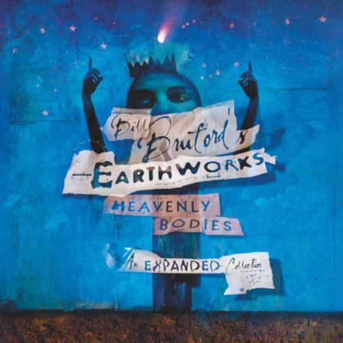 Bill Bruford's Earthworks Heavenly Bodies: An Expanded Collection (CD)