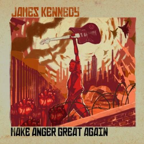 James Kennedy Make Anger Great Again (CD) Album Digipak