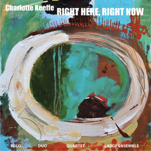 Charlotte Keeffe Right Here, Right Now (CD) Album