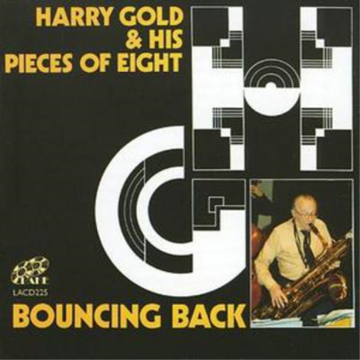 Harry Gold & His Pieces of Eight Bouncing Back (CD) Album