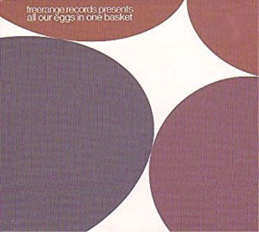 Freerange Records Presents: All Our Eggs In One Basket (CD) Album
