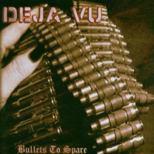 Bullets to Spare - Deja Vu (Audio CD)