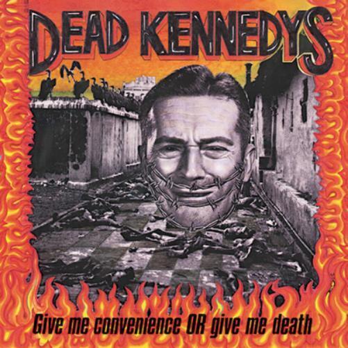 Dead Kennedys Give Me Convenience Or Give Me Death (Vinyl LP)