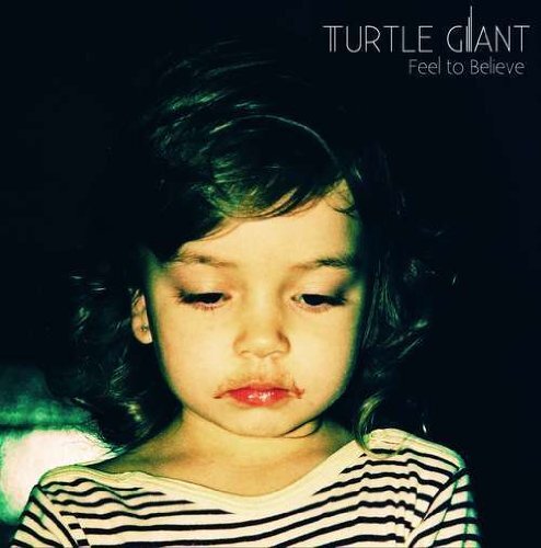 Turtle Giant Feel To Believe (CD)
