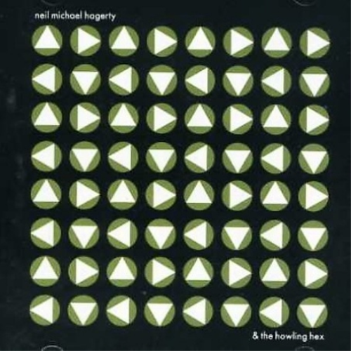 Neil Michael Hagerty The Howling Hex (CD) Album