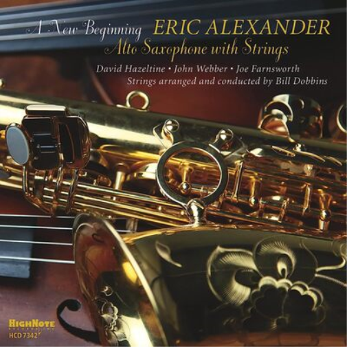 Eric Alexander A New Beginning: Alto Saxophone With Strings (CD) Album