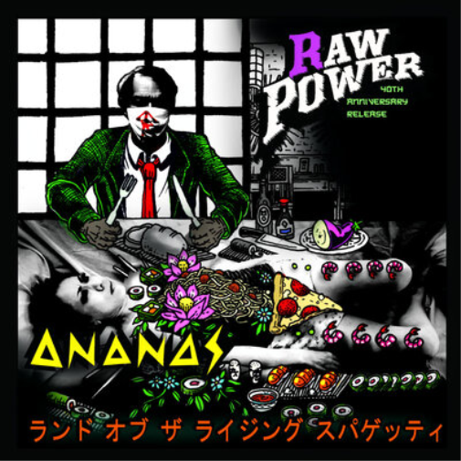 Raw Power/Ananas Land of the Rising Spaghetti (Vinyl LP)