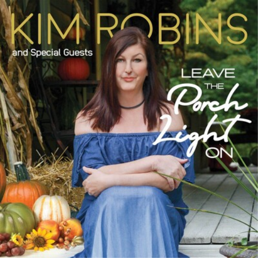 Kim Robins and Special Guests Leave the Porch Light On (CD) Album