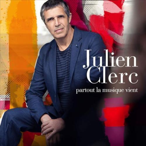 cd SIGILLATO JULIEN CLERC PARTOUT LA MUSIQUE VIENT