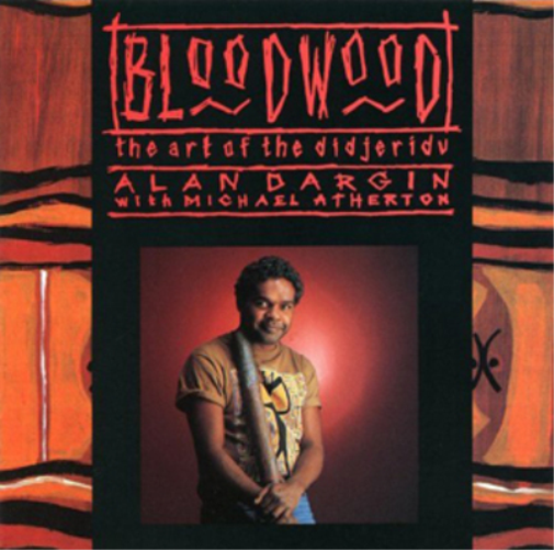 Alan Dargin Bloodwood: The Art of the Didjeridu (CD) Deluxe  Album
