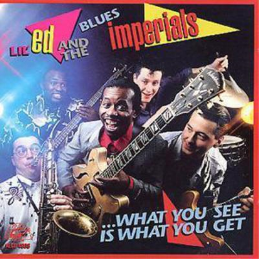 Lil' Ed and The Blues Imperials ...What You See Is What You Get (CD) Album