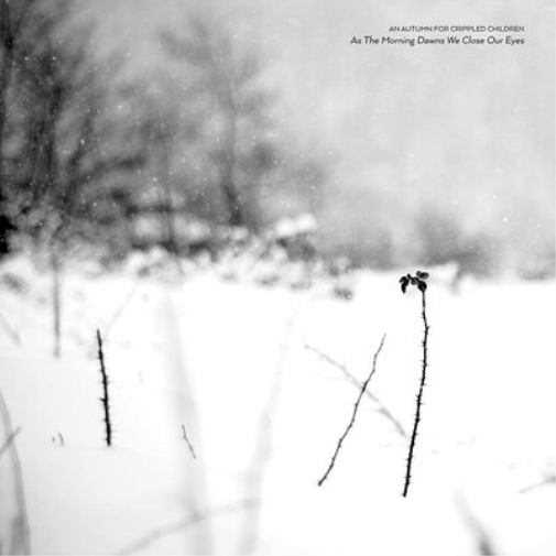 An Autumn for Crippled Children As the Morning Dawns We Close Our Eyes (CD)