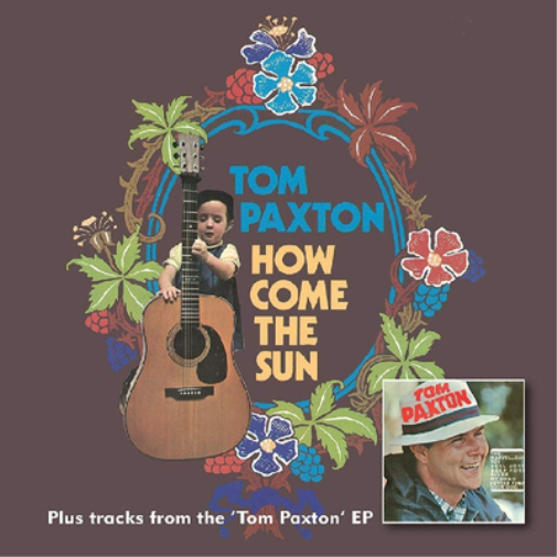 Tom Paxton How Come the Sun: Plus Tracks from the 'Tom Paxton' EP (CD) Album