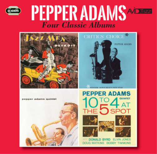 Pepper Adams Four Classic Albums: Jazzmen Detroit/Critics' Choice/Pepper Ad (CD)